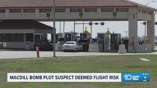 MacDill bomb plot suspect deemed a flight risk