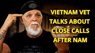 Surviving Vietnam - Episode 4: Close Calls After Nam