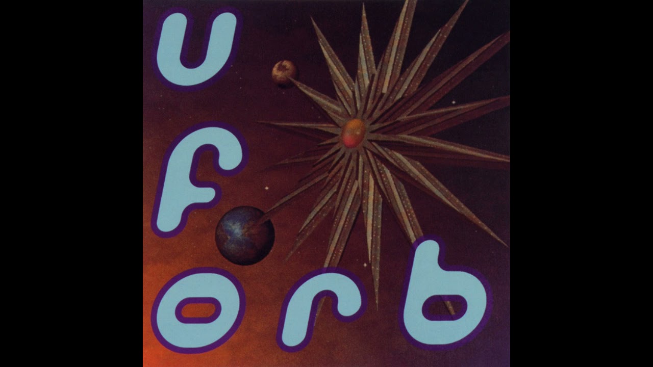The Orb - Close Encounters - YouTube