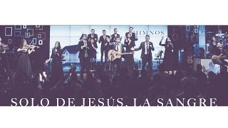 Solo de Jesús, La Sangre - Su Presencia (Nothing But The Blood) - Español chords