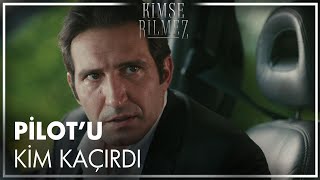 Kim Bu Pilotu Kaçıranlar Kimse Bilmez Özel Sahneler