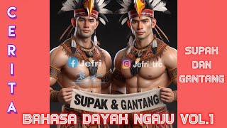 The Tale of Supak & Gantang in Ngaju Dayak Language Vol. 1: The Beginning
