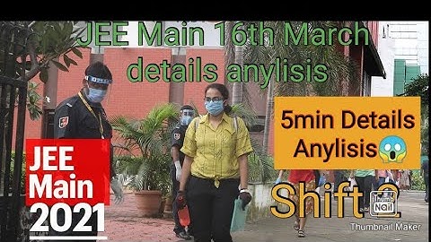 JEE Main 2021 Question paper solution (16th March Shift 2)| JEE 2021 S2 details anylisis|Shocking 😱