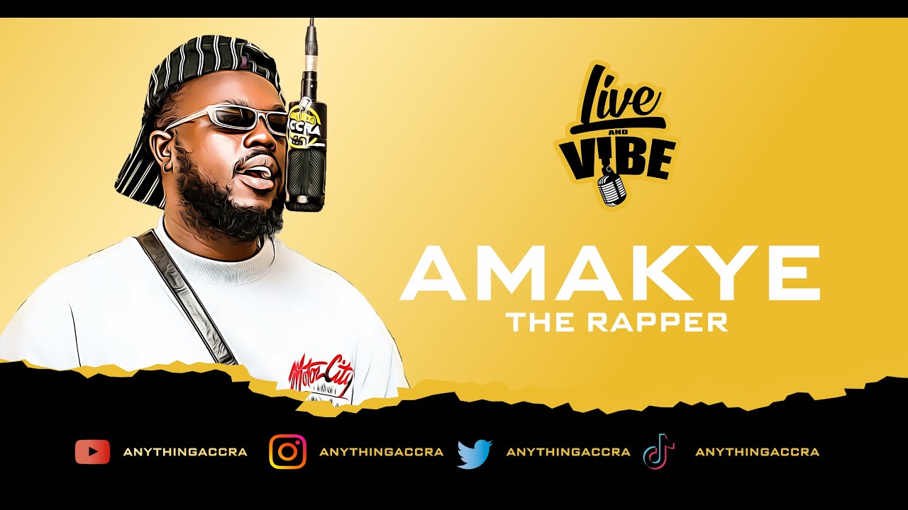 Live and Vibe with AMAKYE THE RAPPER || Anything Accra - YouTube