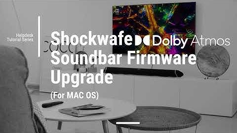 Shockwafe Dolby Atmos Soundbar Firmware Upgrade Tutorial (MAC OS only)