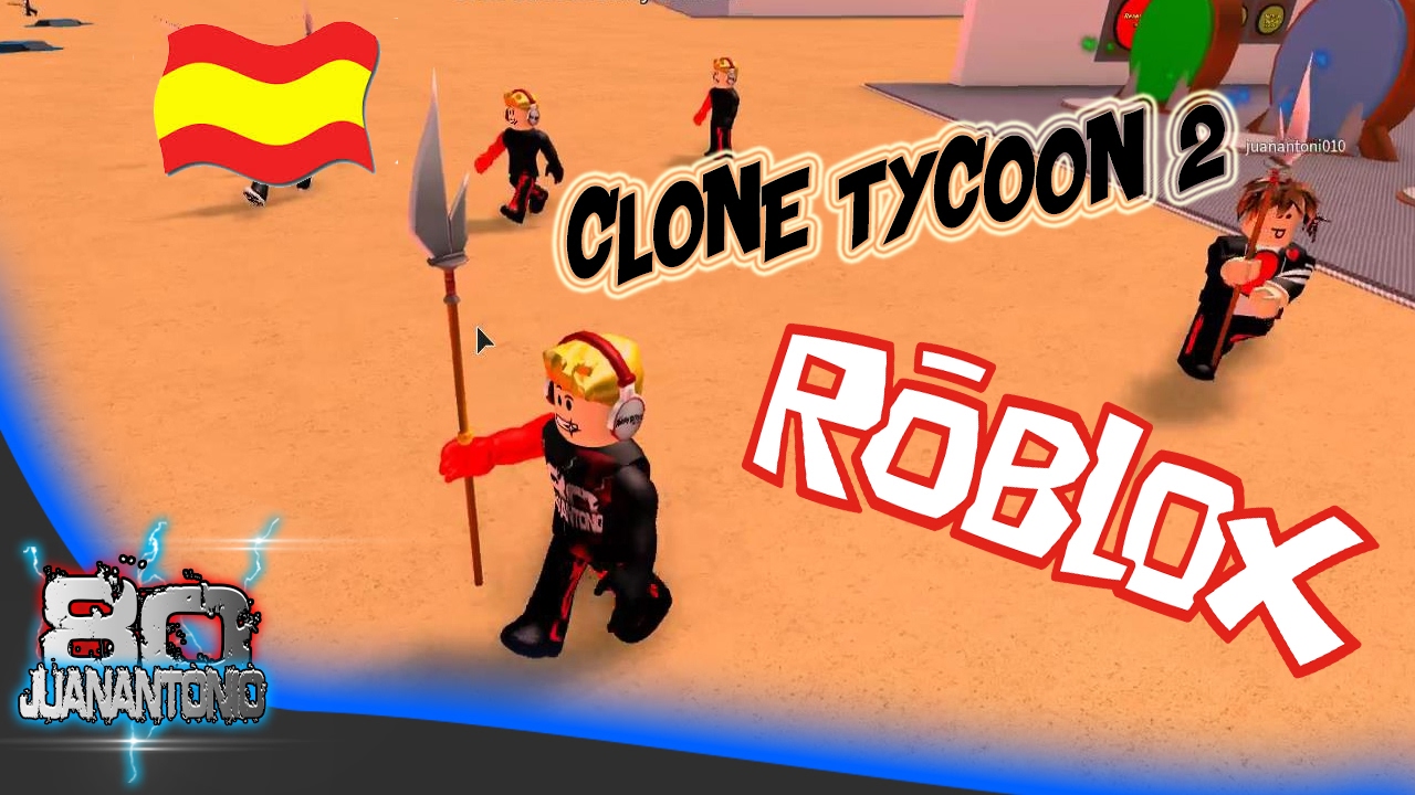 Clone Tycoon 2 Roblox Espanol By Juanantonio Ochenta - de pobre a rico en roblox guerra de 999 999 robux