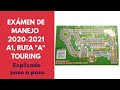 "ACTUALIZADO" EXAMEN DE MANEJO A1 TOURING 2020 RUTA A [NUEVOS CAMBIOS EN EL CIRCUITO]