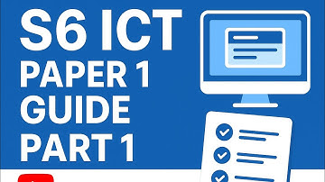 S6 ICT PAPER guide part 1 UACE UNEB