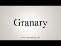 How To Say Granary