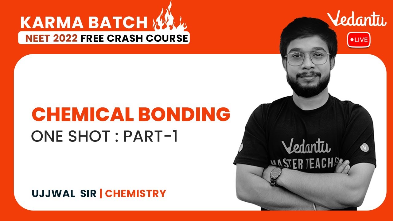 Chemical Bonding Class 11 One Shot #1 | NEET 2022 Free Crash Course ...