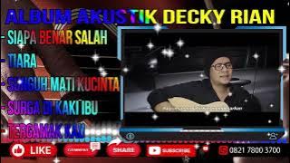 SIAPA BENAR SIAPA SALAH - TIARA - SUNGGUH MATI AKU CINTA #akustik #coversong DECKY RIAN LAGU POPULER