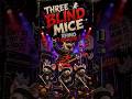 Three Blind Mice Rhino Rawkstar, Jr