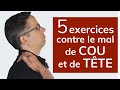 5 exercices contre le mal de cou et de tête