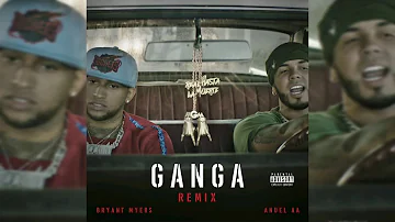 Ganga (Remix) Bryant Myers Ft. Anuel AA (Audio Oficial)