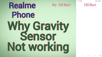 Why Gravity sensor not working in Realme mobile phone