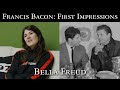 Francis Bacon: First Impressions - Bella Freud