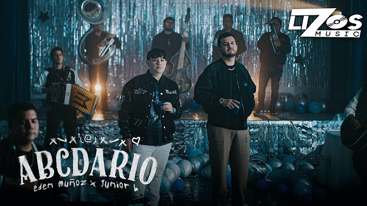 Eden Muñoz & Junior H– Abcdario (Video Oficial) - 天天要聞