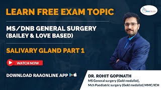 MS/DNB General Surgery | Bailey & Love Based | Salivary Gland Part 1| by Dr. Rohit | RAAONLINE App