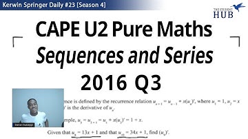 CAPE Pure Maths U2 | Sequences and Series | 2016  Q3