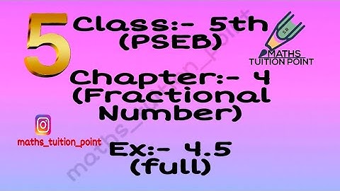 Class:-5th(pseb)   ex:-4.5(full)