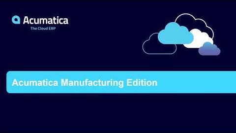 Acumatica Manufacturing Edition