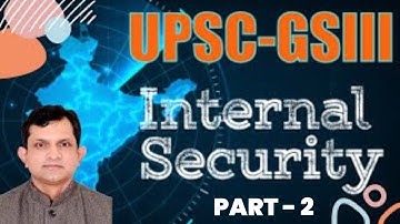 PART - 02 Introduction of Internal Security -  by Sameer Sir