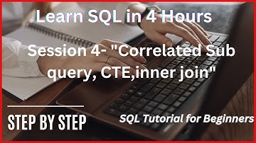 "Demystifying SQL: Correlated Subqueries, CTEs, and Inner Joins Explained!"||SQL session 4-