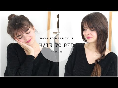 Ways To Wear Your Hair To Bed | No Braids