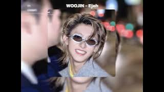 WOOJIN - Ejeh | Lyrics