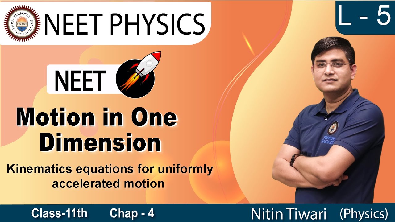 Motion In One Dimension Class 11 Ch 4 Lecture 5 NEET Motion In One Dimension Class 11 Ch 4 Lecture 5 NEET