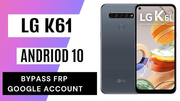 LG K61  Frp Bypass/Google bypass (Android 10) New Security 100% Work.