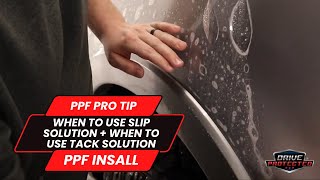 PPF Pro Tips  When To Use Slip Solution + When To Use Tack Solution
