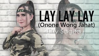 ENY SAGITA - LAY LAY (ONONE WONG JAHAT) (VERSI JANDHUT)