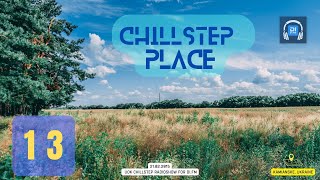 UOK - Chillstep Place (Episode 13)