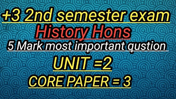 History honours core=3 UNIT=2 selected 5 mark question answer || +3 2nd semester exam 2025, by nep||