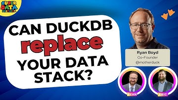 Can DuckDB Replace Your Data Stack? (MotherDuck Co-Founder Ryan Boyd)
