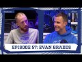 The Brotherhood Podcast | Episode 57: Evan Bradds