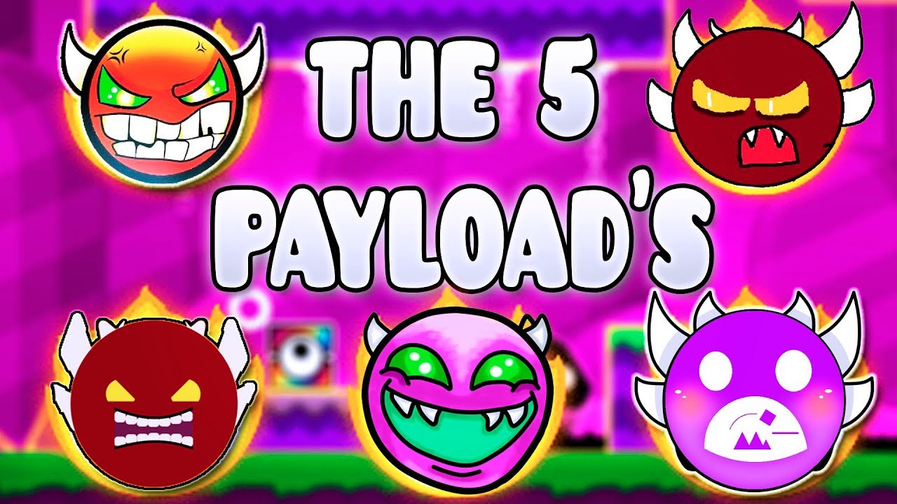 THE 5 PAYLOADS    GEOMETRY DASH BETTER  RANDOM LEVELS