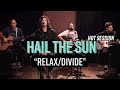 Hot sessions hail the sun relaxdivide  hot topic