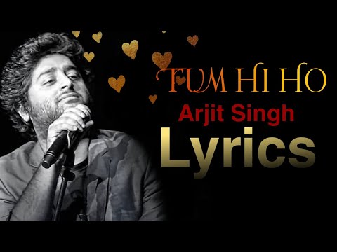 Tum Hi Ho Lyrics |  Arjit Singh | Aditya roy | Sharada Kapoor