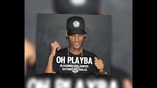 OH PLAYBA BATENDO NAS MALAS 1 0 2024