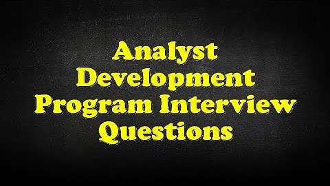 Analyst Development Program Interview Questions