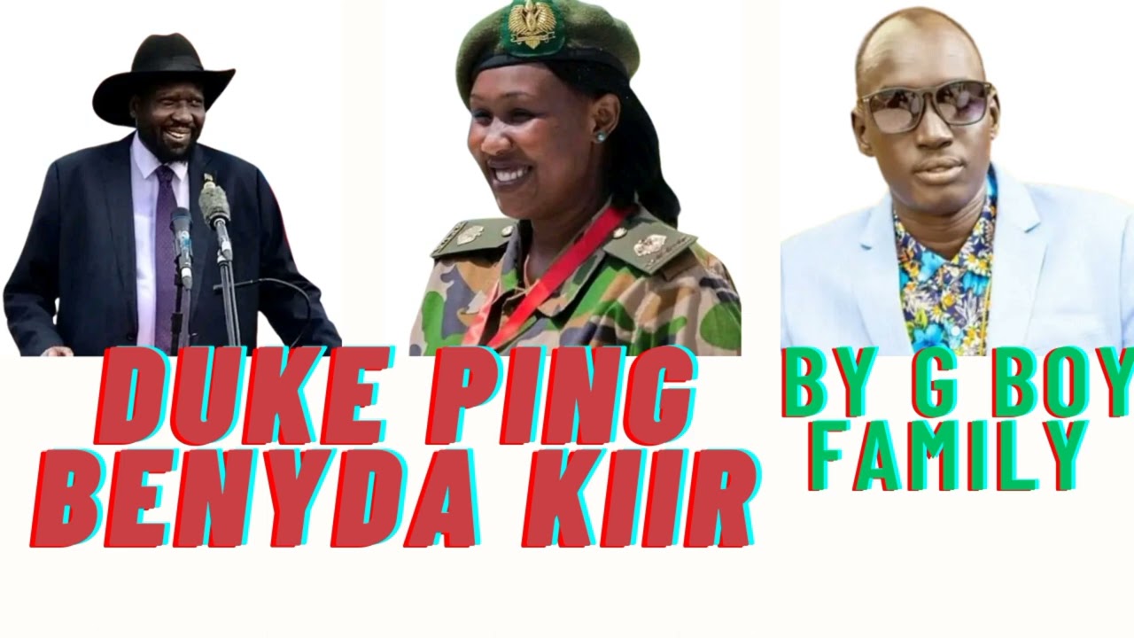 Duke Ping Benyda Kiir Mayardit By G Boy Family Never listen to them even if they say Kiir must Go