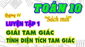 Toán 10 | Luyện tập 1. Giải tam giác | Tính diện tích tam giác | Học trực tuyến