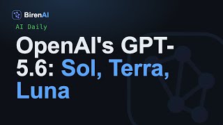 OpenAI previews GPT-5.6: Sol, Terra & Luna | AI Daily