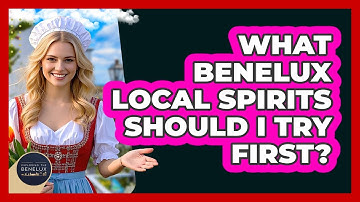 What Benelux Local Spirits Should I Try First? - Exploring The Benelux