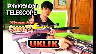 Tutorial Cara Pemasangan Telescope Di Senapan Angin Canon727 