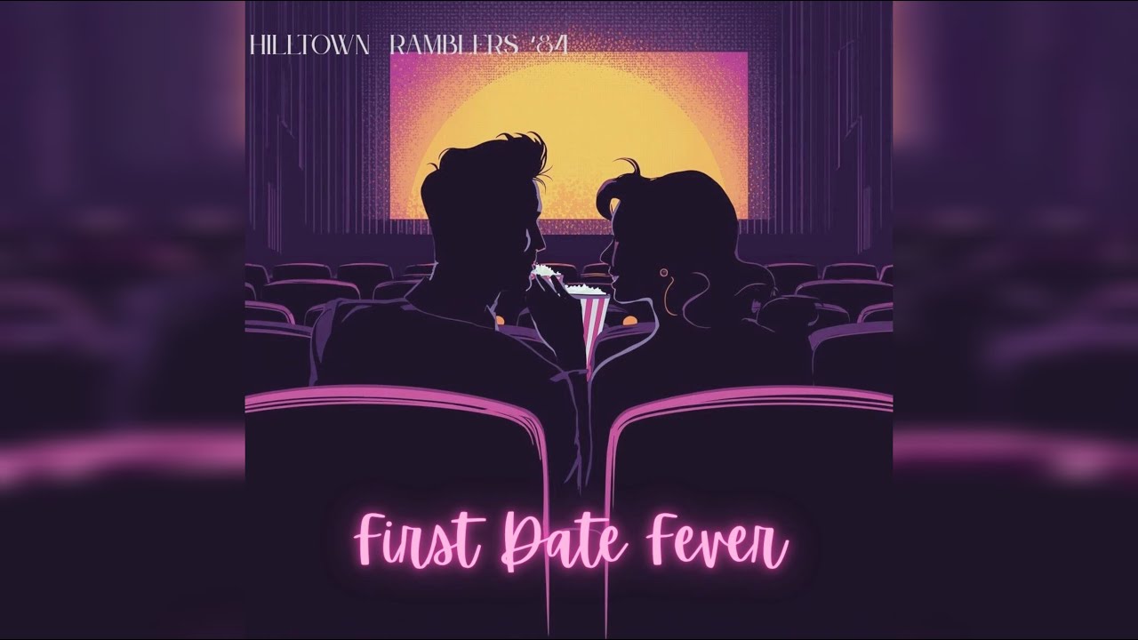 First Date Fever | Hilltown Ramblers 84 | Official Music Video (Indie Pop 2025)
