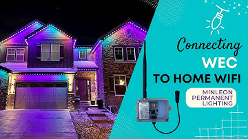 Connecting WEC3 to Home WiFi for Minleon Permanent Lighting