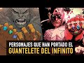 Personajes que han portado el Guantelete del Infinito